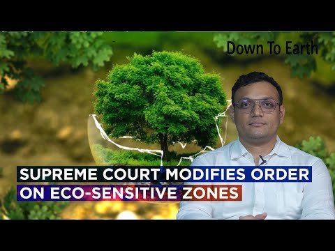 सुप्रीम कोर्ट ने संरक्षित क्षेत्र के एक किलोमीटर के दायरे में निर्माण पर रोक के आदेश में संशोधन किया