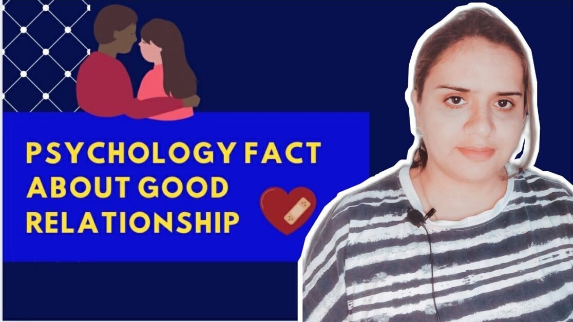 PSYCHOLOGY FACT ABOUT GOOD RELATIONSHIP
